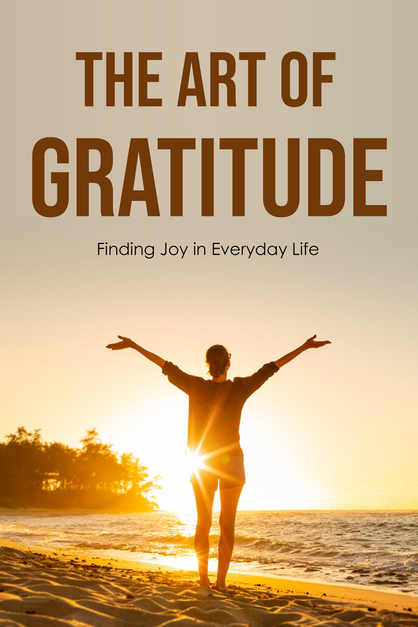 Person standing on a beach with arms outstretched at sunset, with 'The Art of Gratitude' book title above.