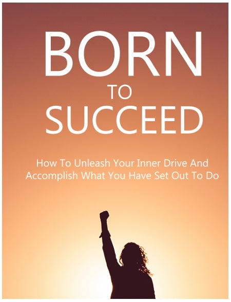 Book cover of 'Born to Succeed' with a silhouette of a person against an orange gradient background.